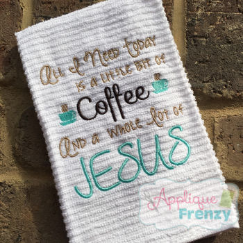 A Whole lot of Jesus Embroidery Design-jesus, coffee